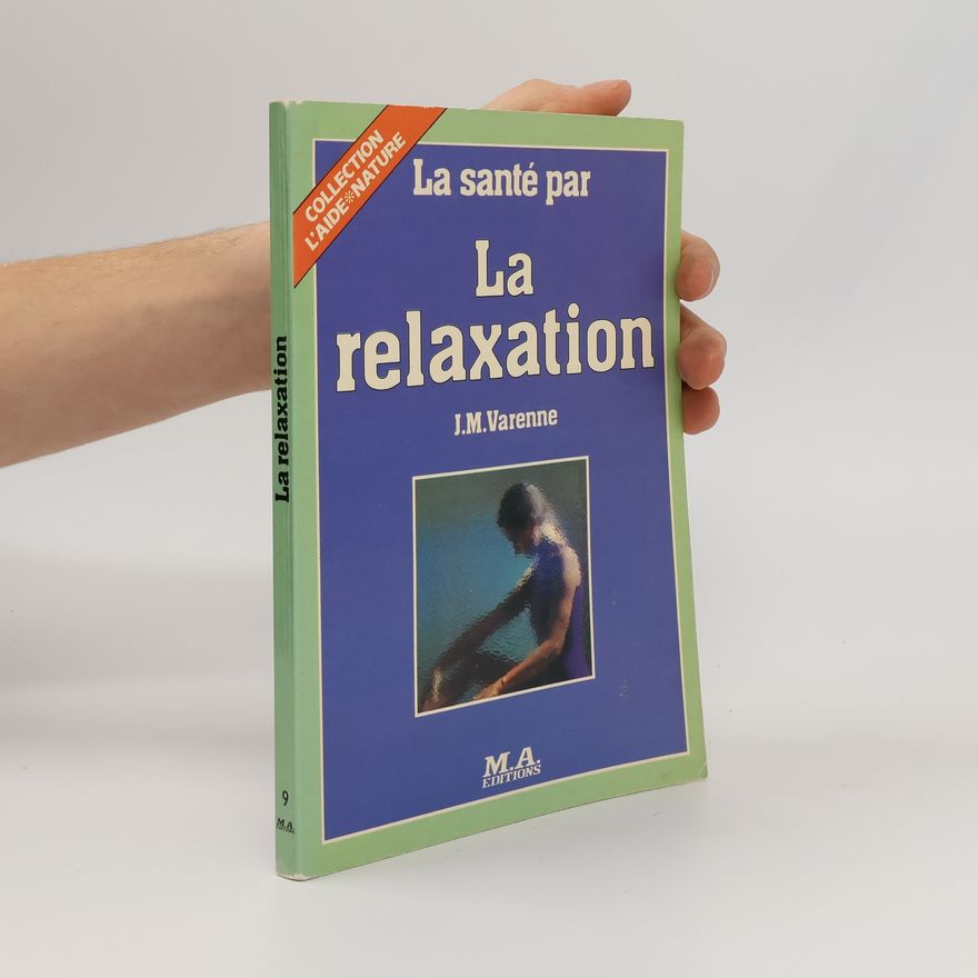 Jean-Michel Varenne La Santé par la relaxation