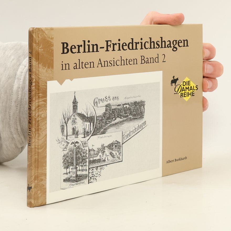 Autorenkollektiv Berlin-Friedrichshagen in alten Ansichten 2