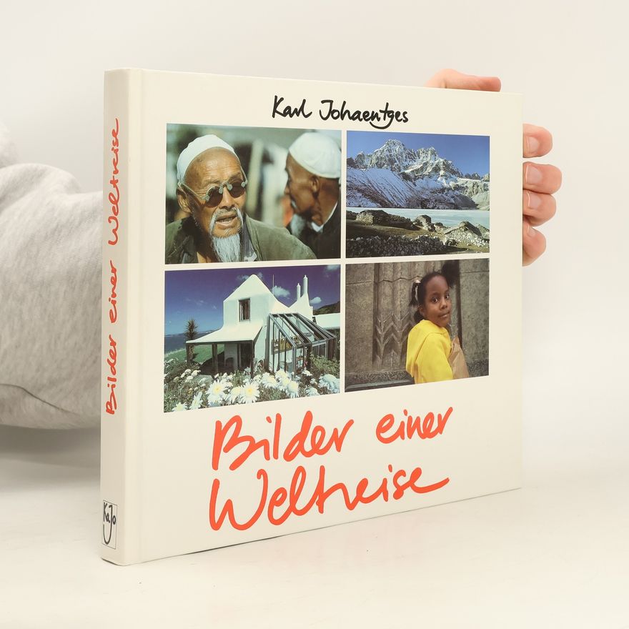 Karl Johaentges Bilder einer Weltreise