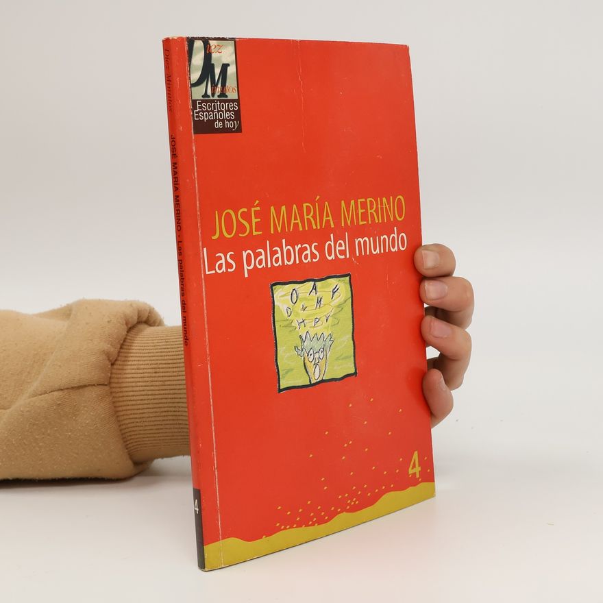 José María Merino Las palabras del mundo 4