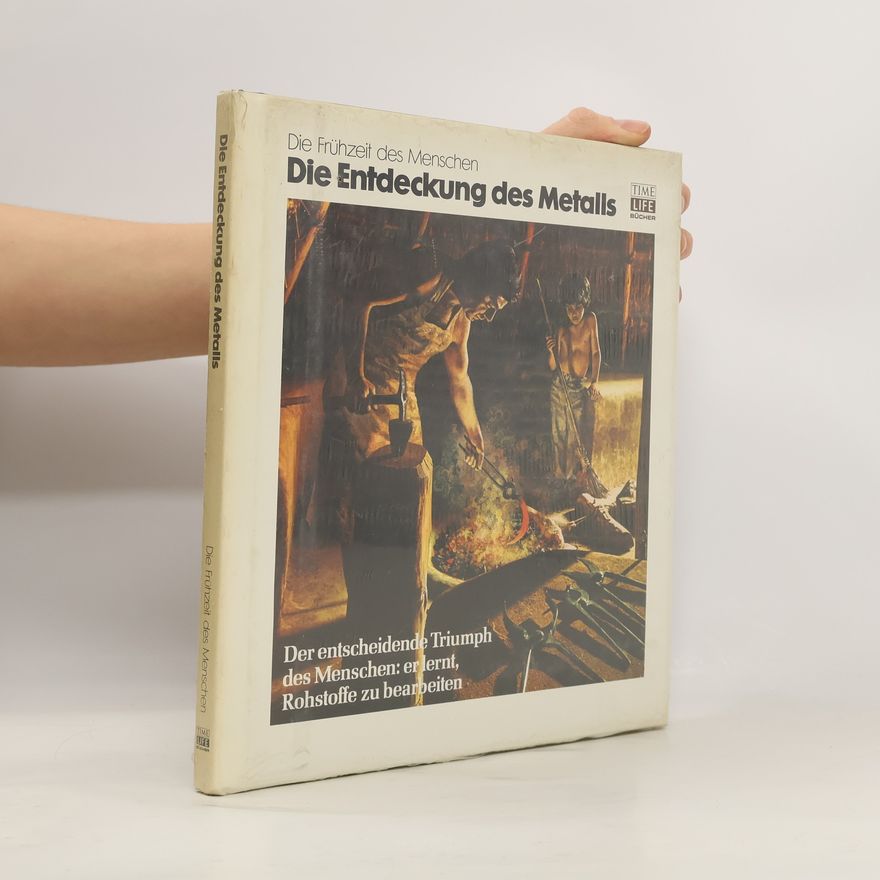 Percy Knauth Die Entdeckung des Metalls