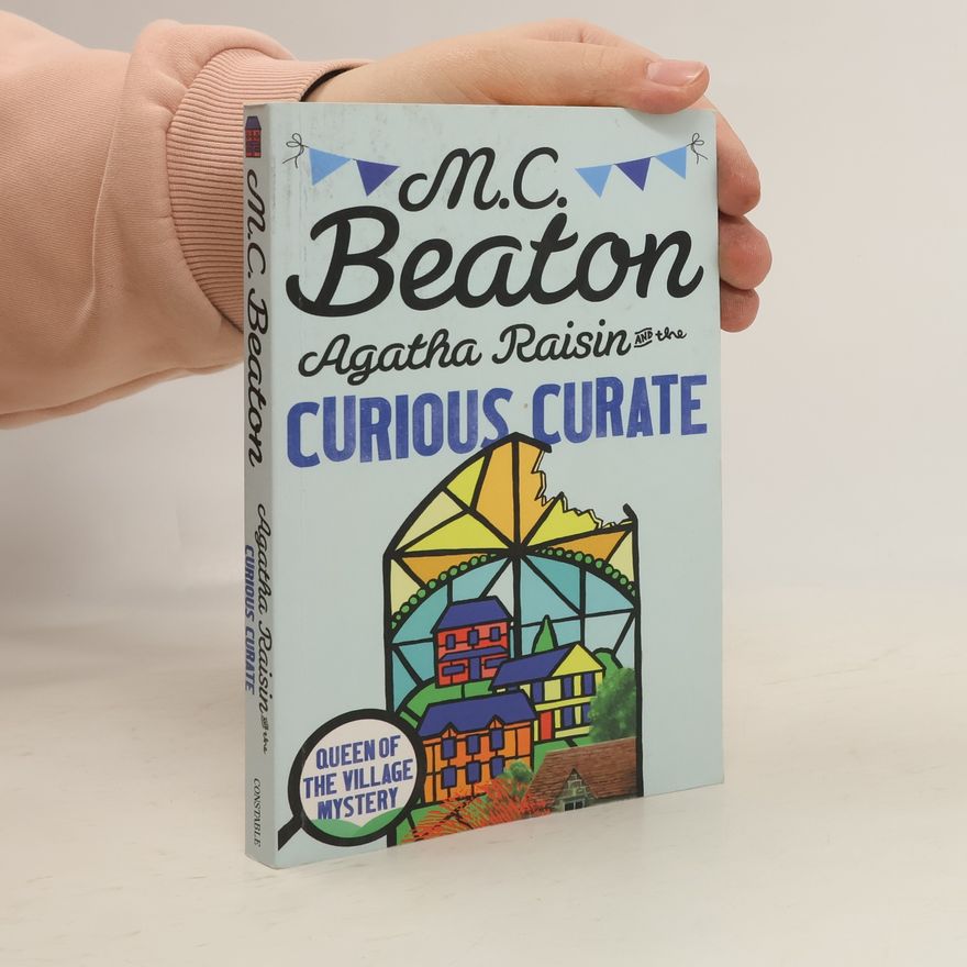 Marion Chesney Agatha Raisin and the Curious Curate