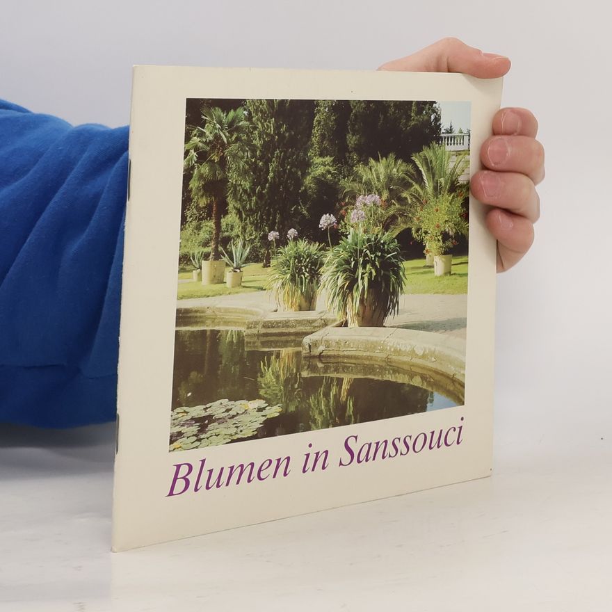 Autorenkollektiv Blumen in Sanssouci