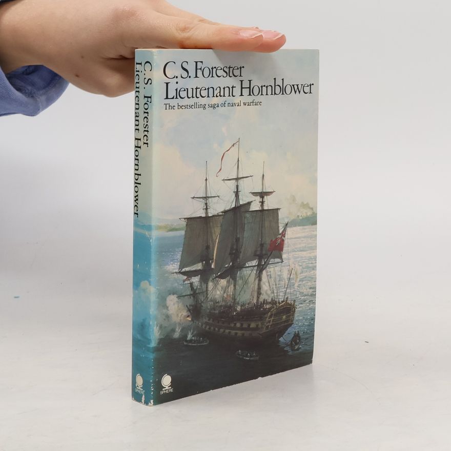 C. S. Forester Lieutenant Hornblower