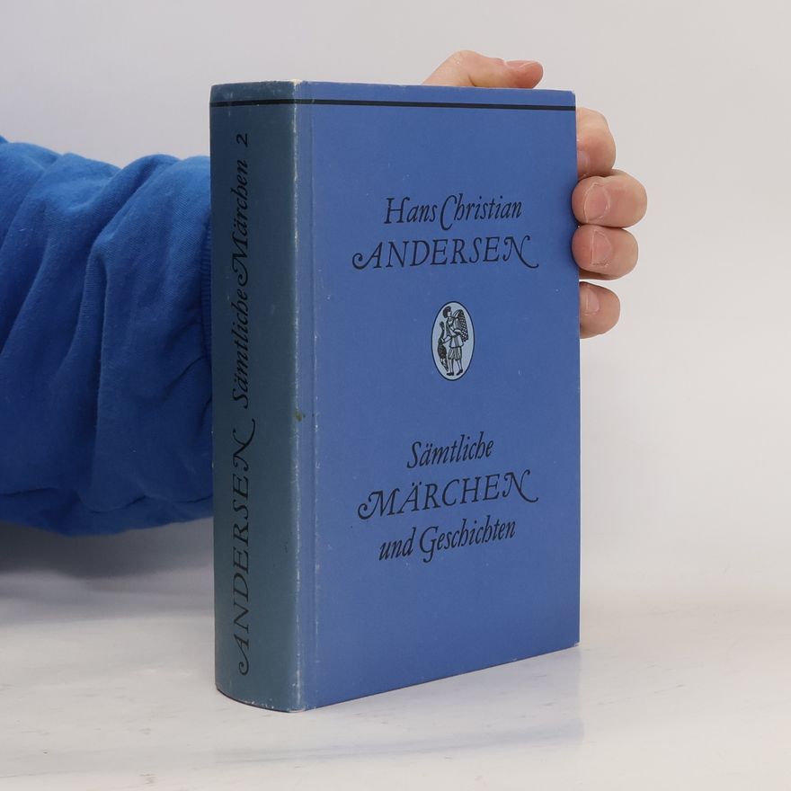 Hans-Christian Andersen Sämtliche Märchen und Geschichten 2