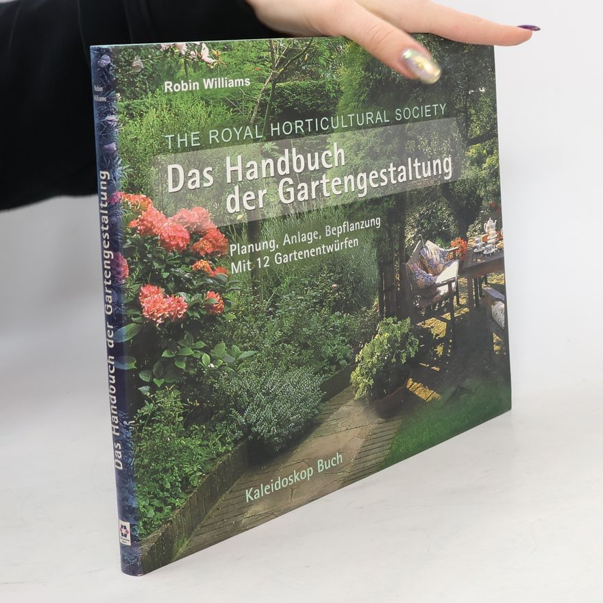 Robin Willims Das Handbuch der Gartengestaltung