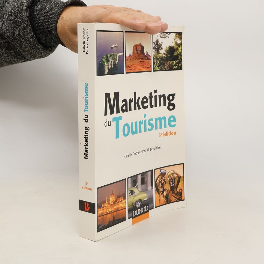 Patrick Legohérel Marketing du tourisme - 3e édition