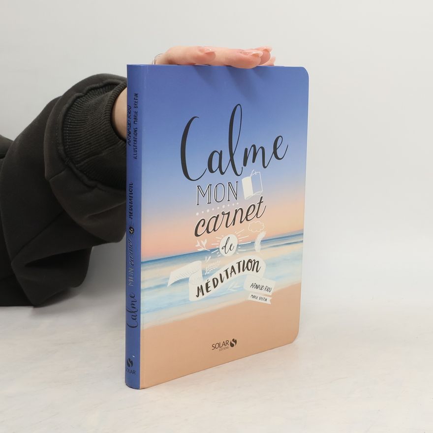 Arnaud Riou Calme - Mon carnet de méditation