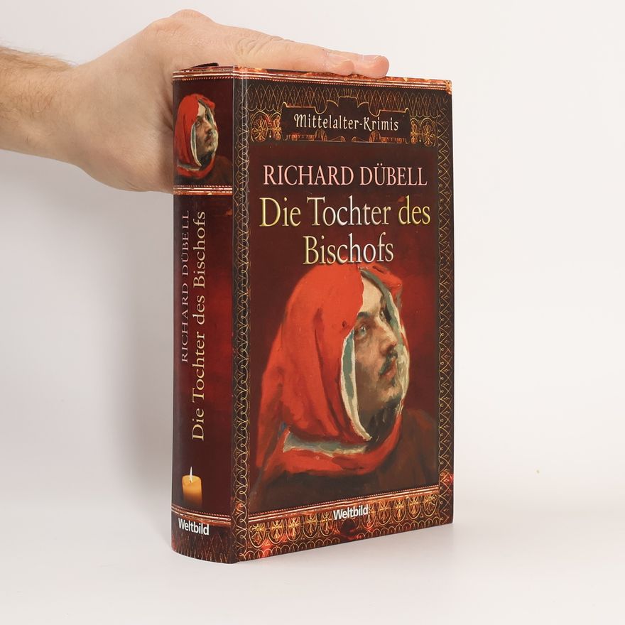 Richard Dübell Die Tochter des Bischofs
