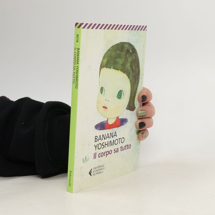 Banana Yoshimoto Universale economica: Il corpo sa tutto
