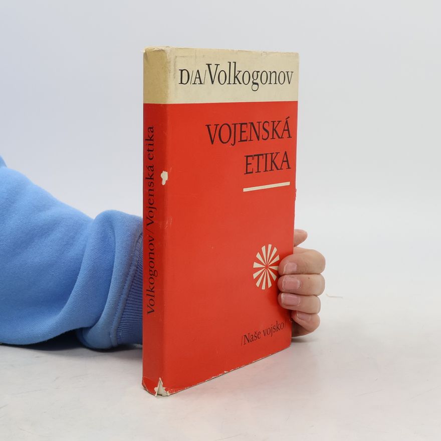 Dimitrij Antonovič Volkogonov Vojenská etika