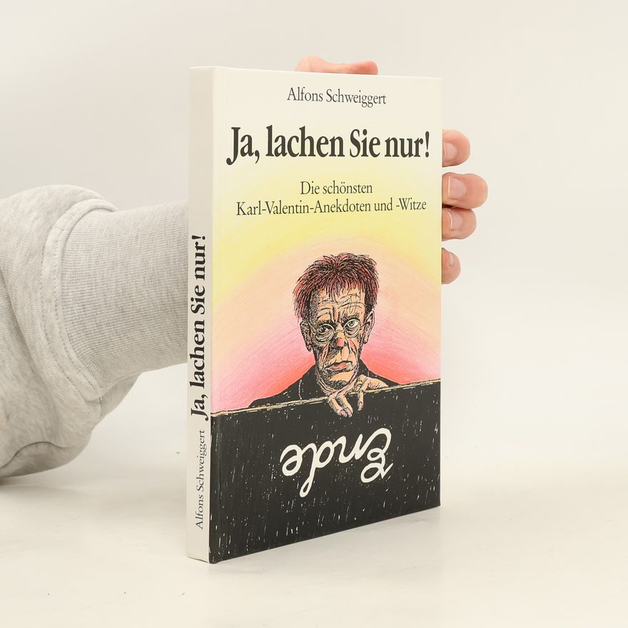 Alfons Schweiggert Ja, lachen Sie nur!
