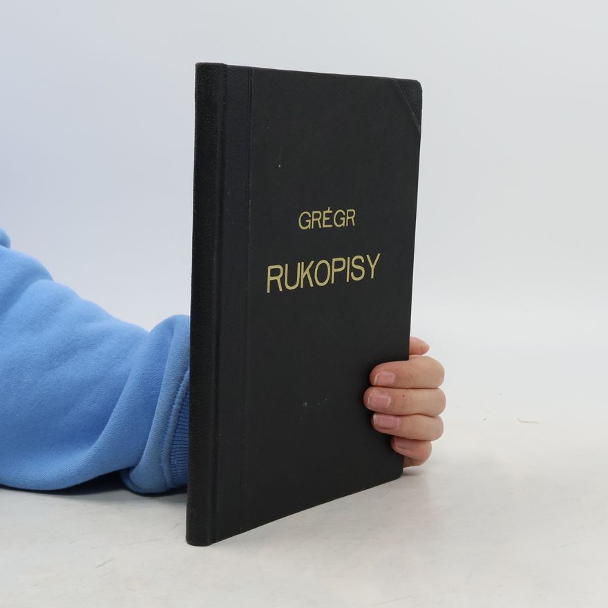 Julius Grégr Rukopisy