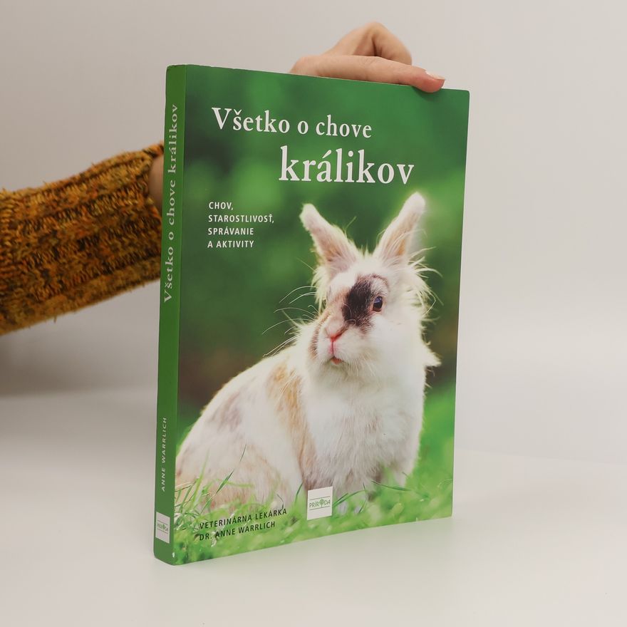 Anne Warrlich Všetko o chove králikov