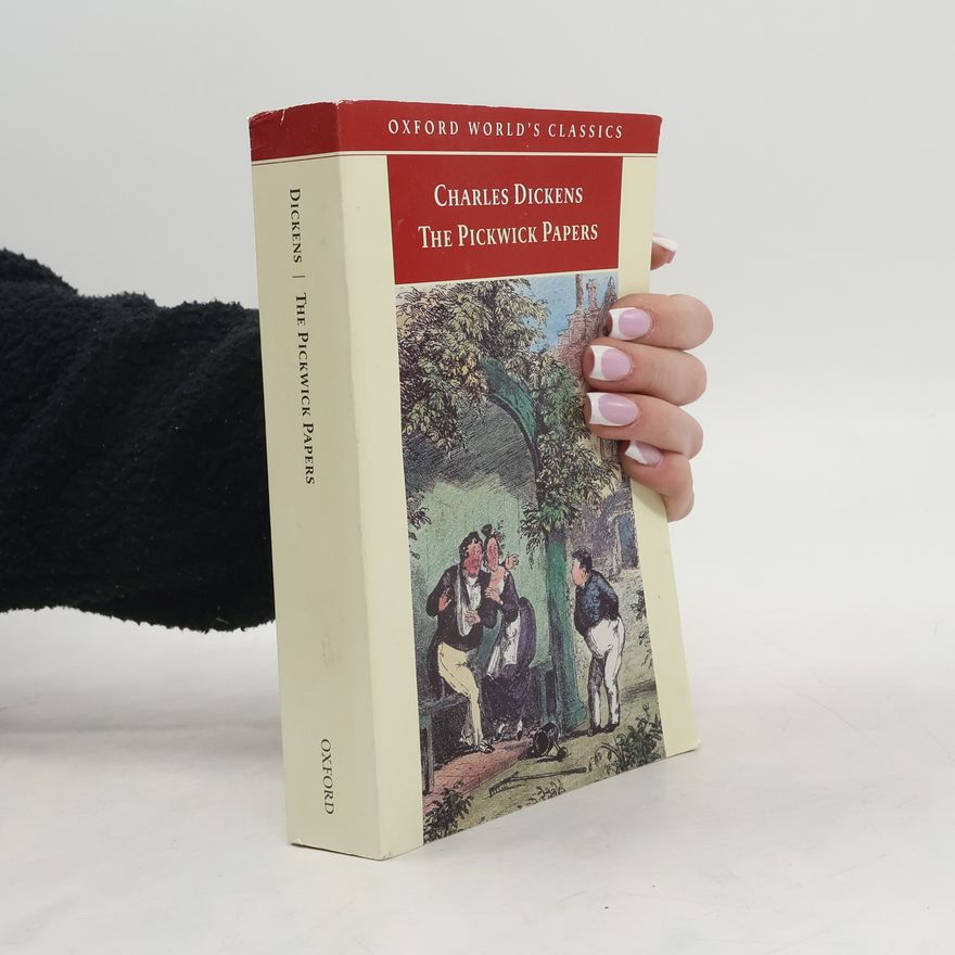 Charles Dickens Oxford World's Classics: The Pickwick Papers