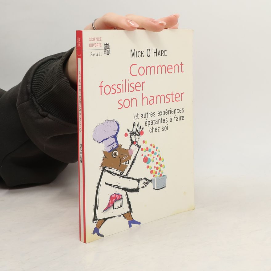 Mick O. Hare Comment fossiliser son hamster