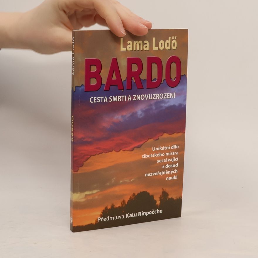 Lama Lodö Bardo : cesta smrti a znovuzrození