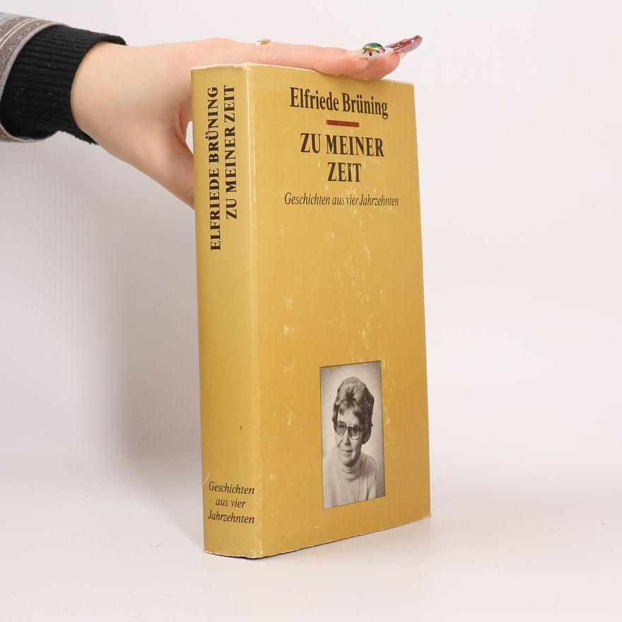 Elfriede Brüning Zu meiner Zeit