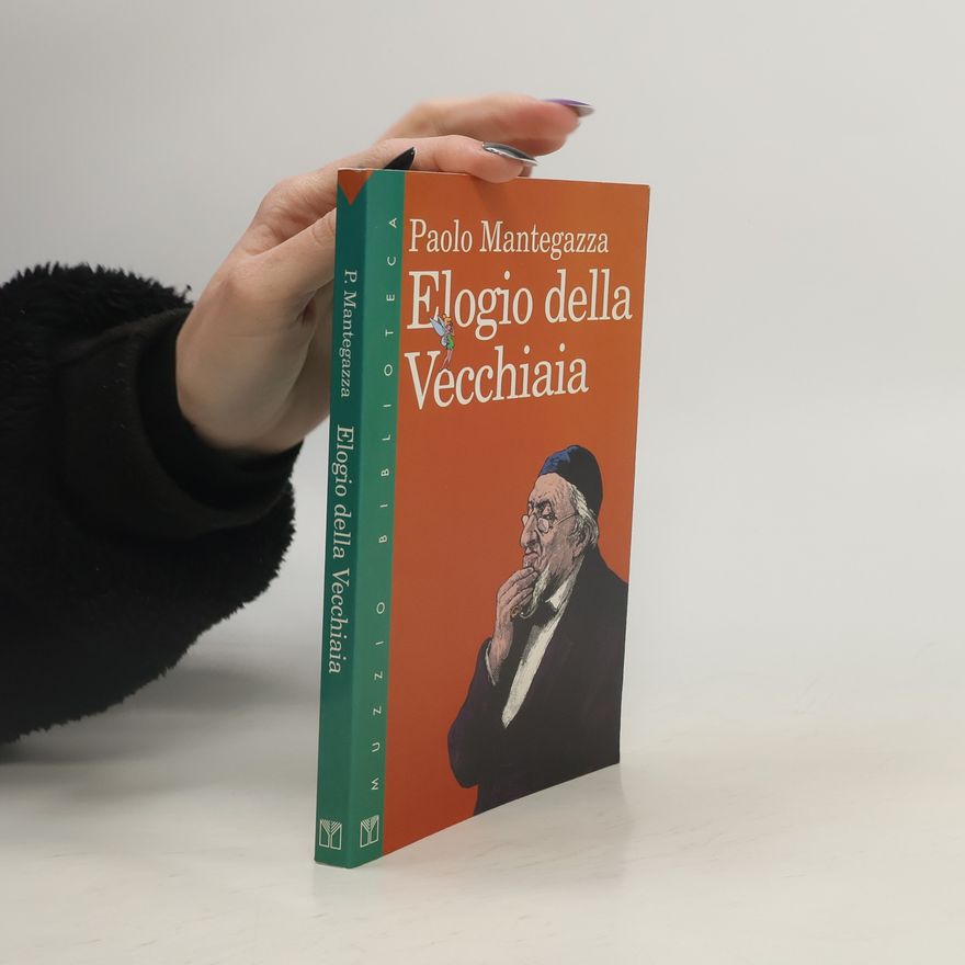 Paolo Mantegazza Muzzio biblioteca: Elogio della vecchiaia