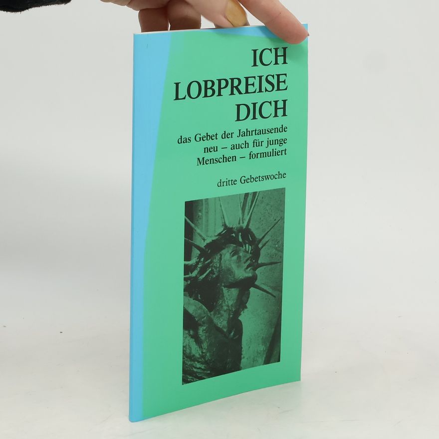 Augustinus Kurt Fenz Ich lobpreise dich. Dritte Gebetswoche