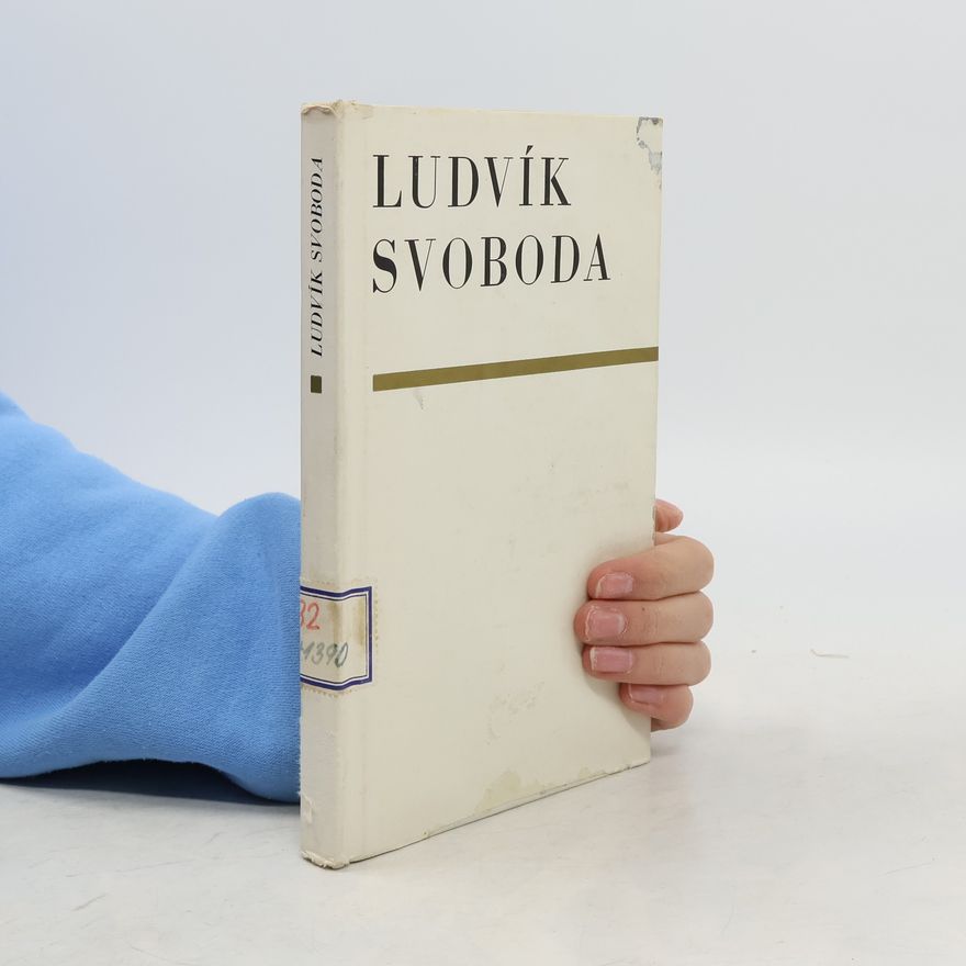 Ludvík Svoboda Ludvík Svoboda I. Výbor z projevů a článků