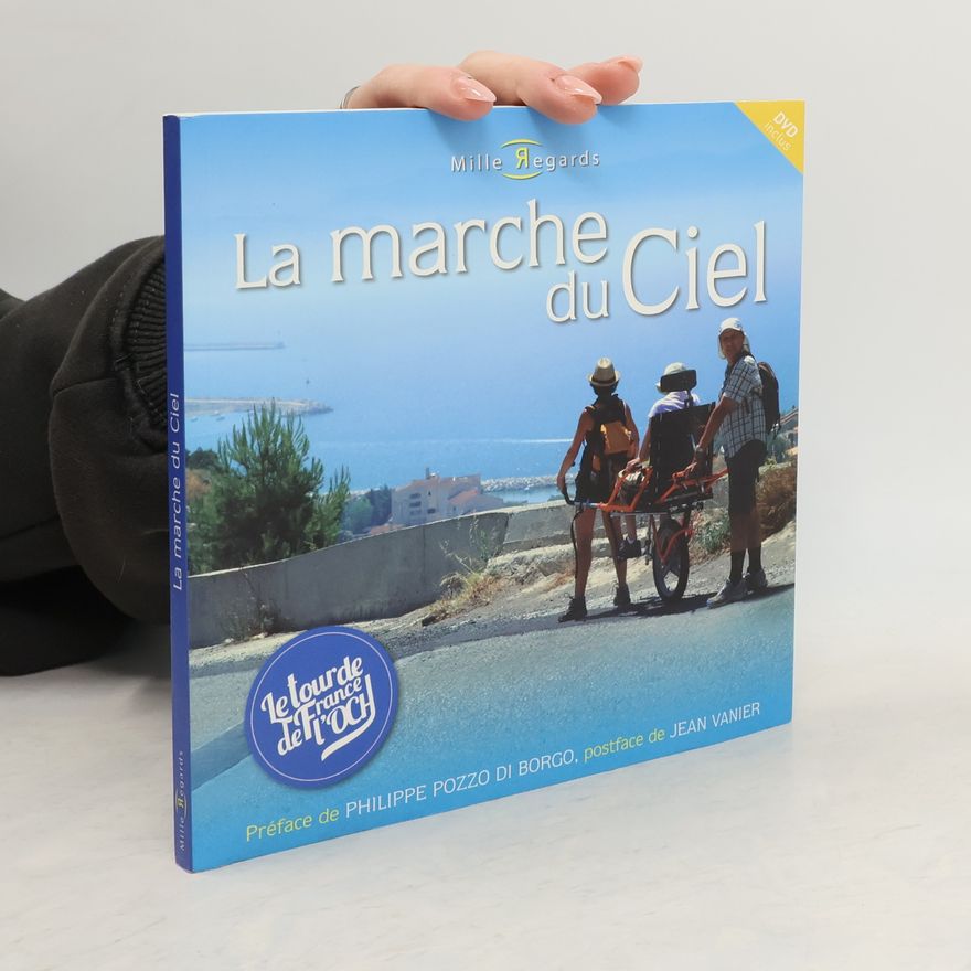 Philippe Pozzo Di Borgo Le Tour de France de l'OCH: La Marche du Ciel