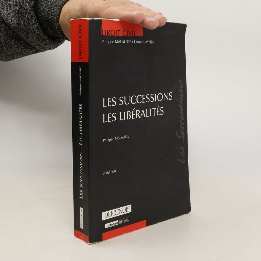 Philippe Malaurie Les successions, les libéralités