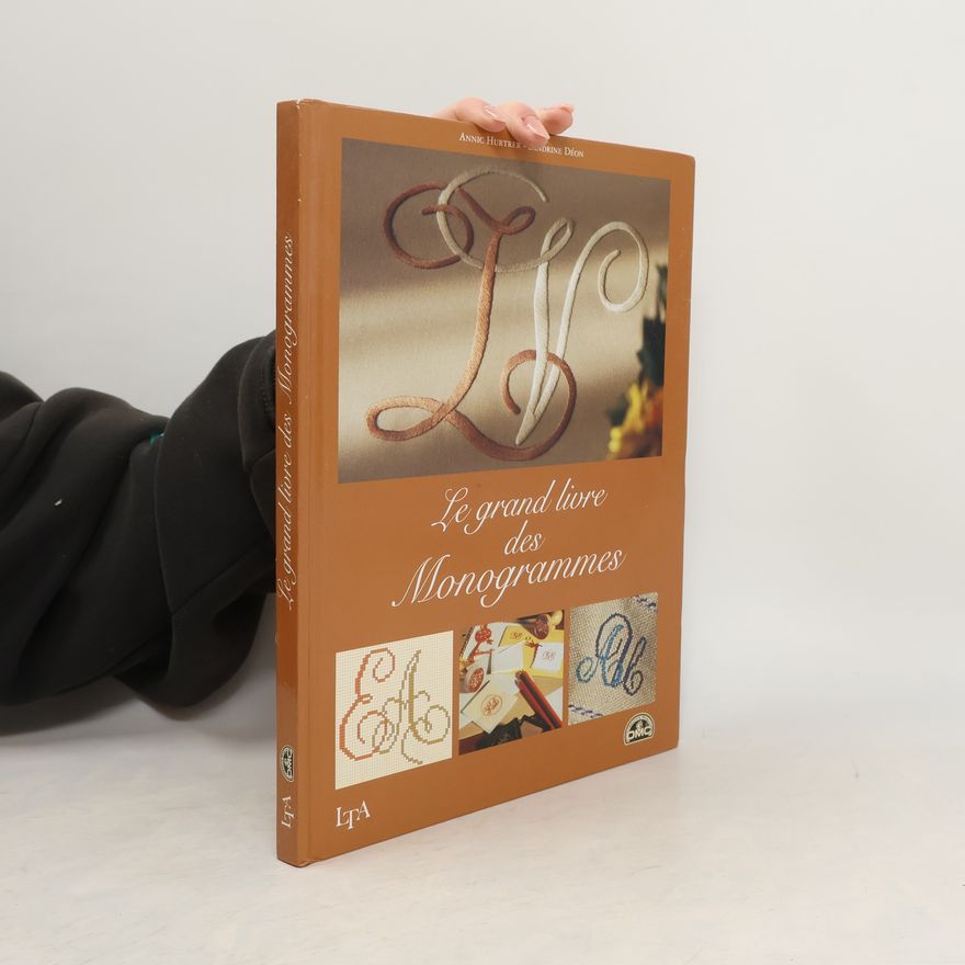 Annic Hurtrer Le grand livre des monogrammes