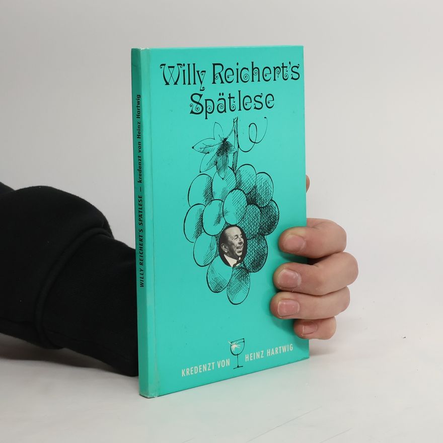 Willy Reichert Willy Reichert's Spätlese