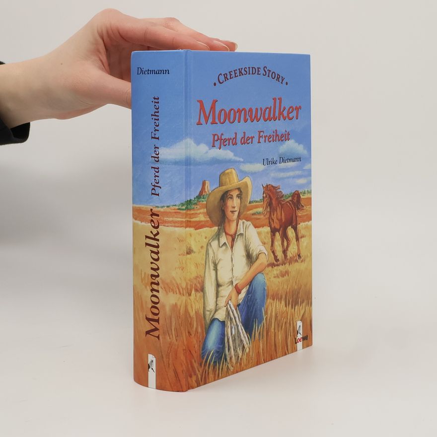Sabine Lochmann Moonwalker - Pferd der Freiheit. Creekside Story