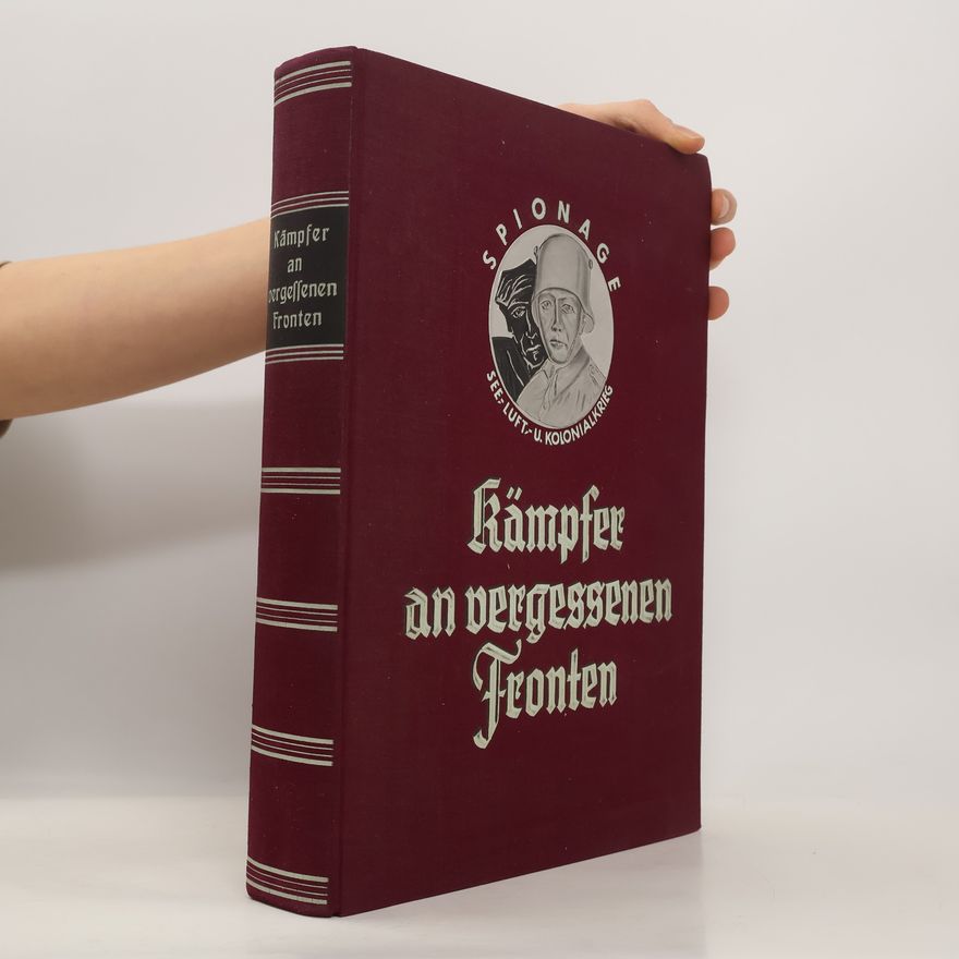 Hans Witte Kämpfer an vergessenen Fronten. Spionage