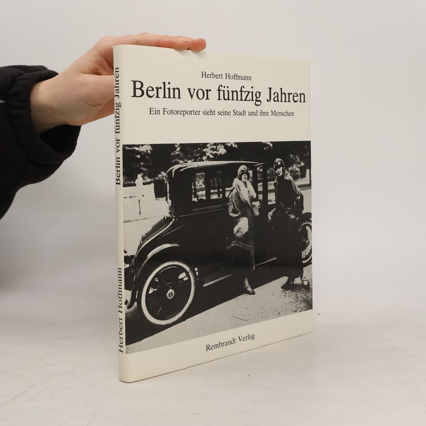 Herbert Hoffmann Berlin vor fünfzig Jahren