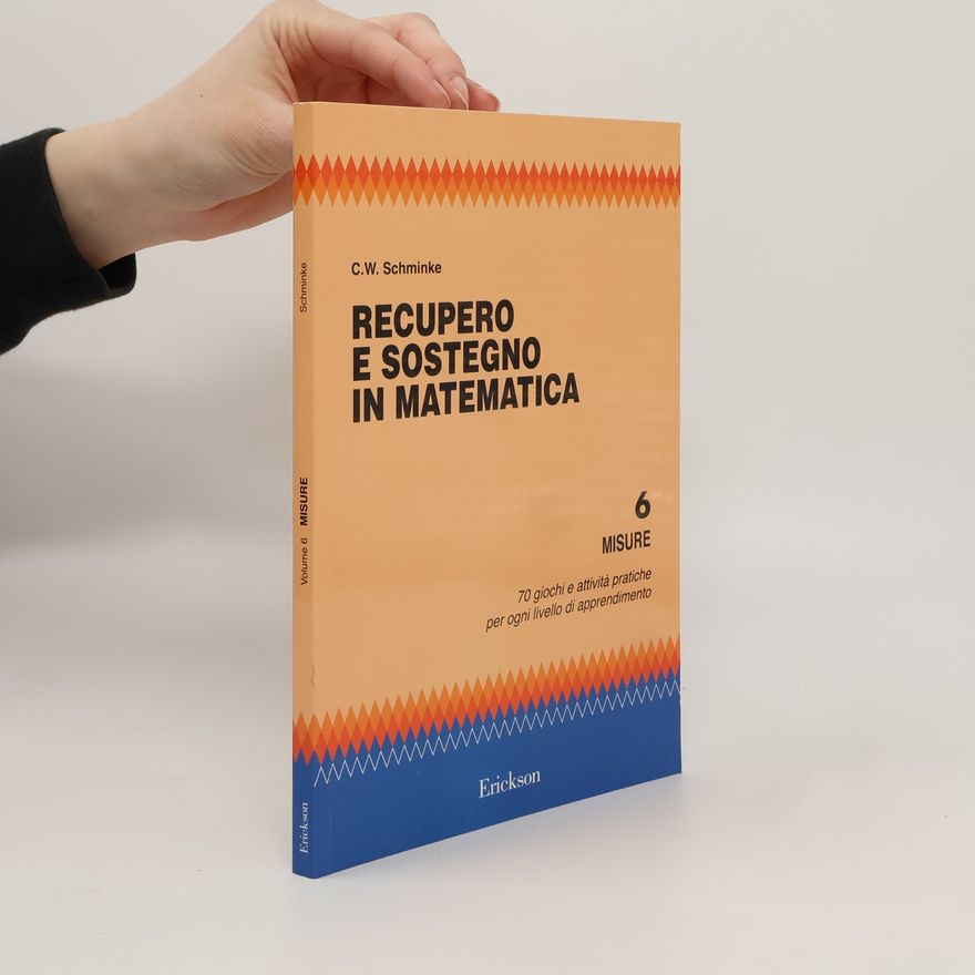 Clarence W. Schminke Misure - 6: Recupero e sostegno in matematica