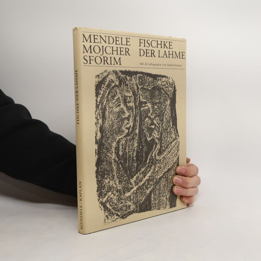 Mendele Mojcher Sforim Fischke der Lahme