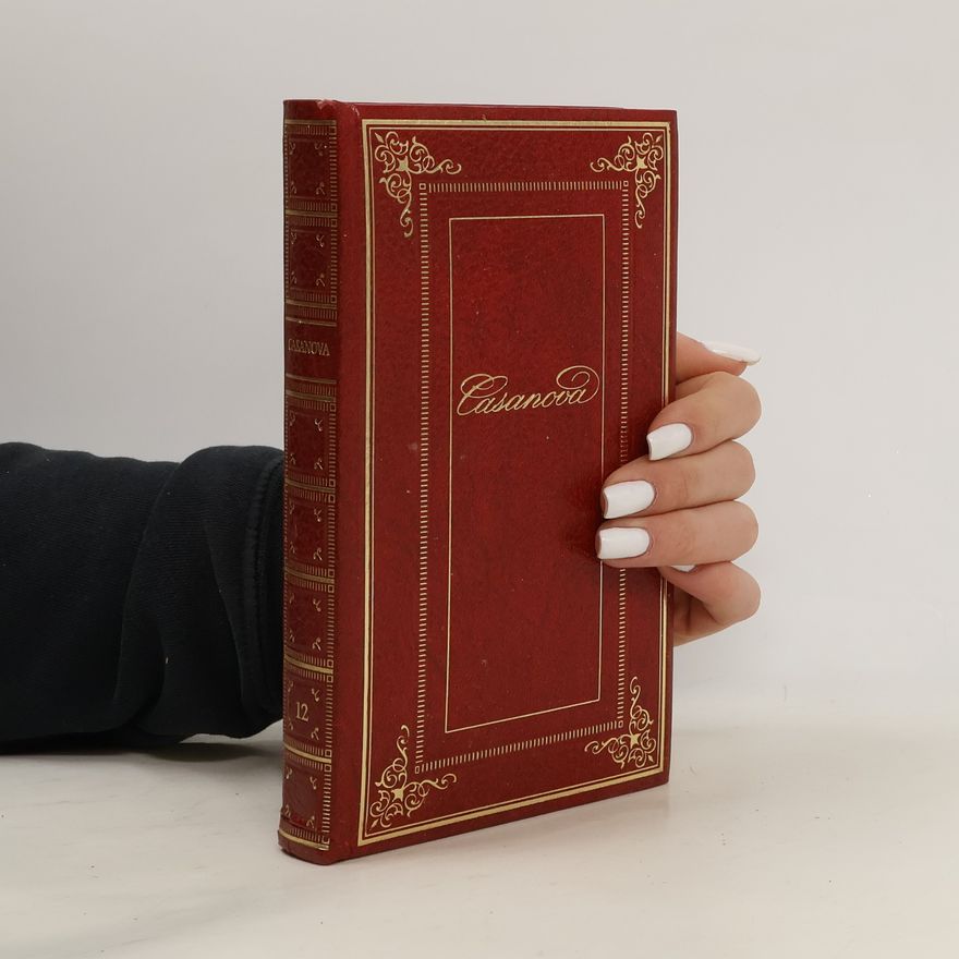 Giacomo Casanova Geschichte meines Lebens 12