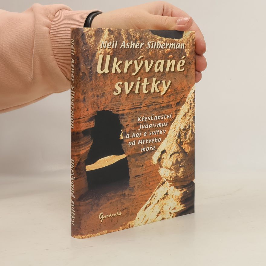 Neil Asher Silberman Ukrývané svitky