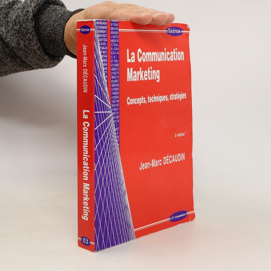 Jean-Marc Décaudin Communication marketing - 3e édition