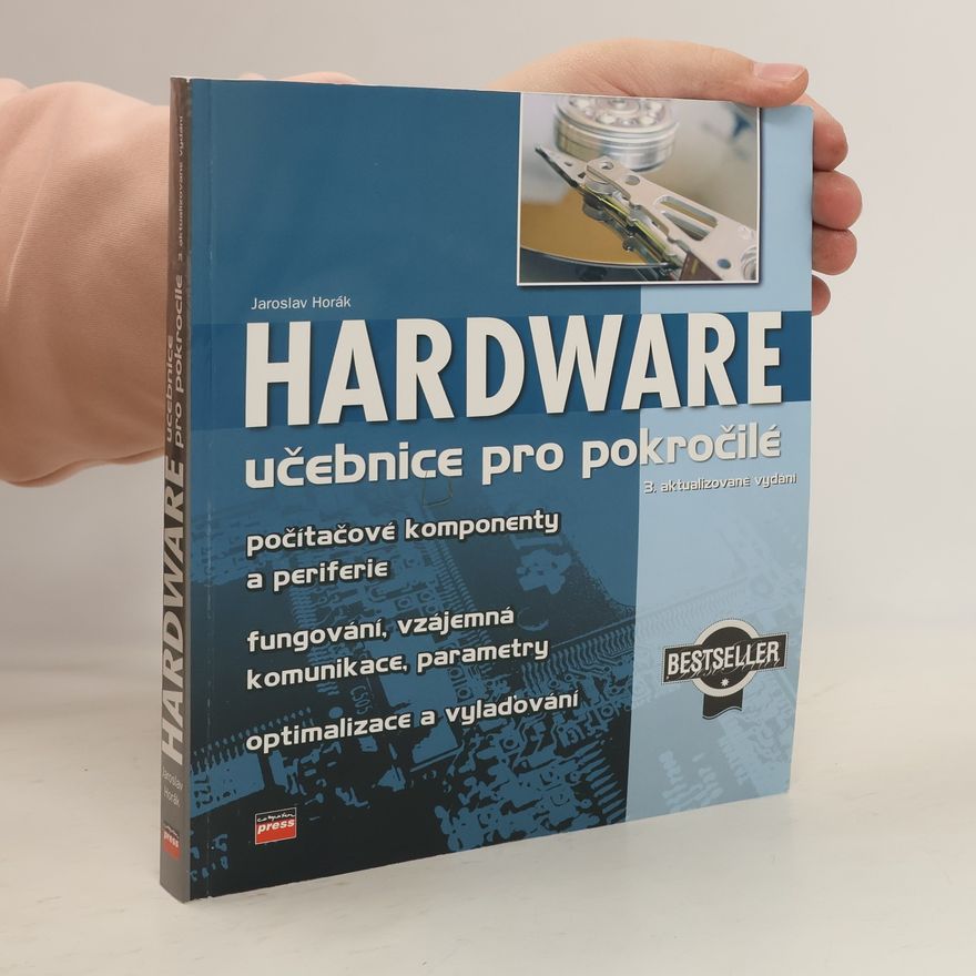 Jaroslav Horák Hardware : učebnice pro pokročilé
