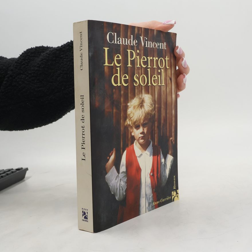 Claude Vincent Le Pierrot de soleil