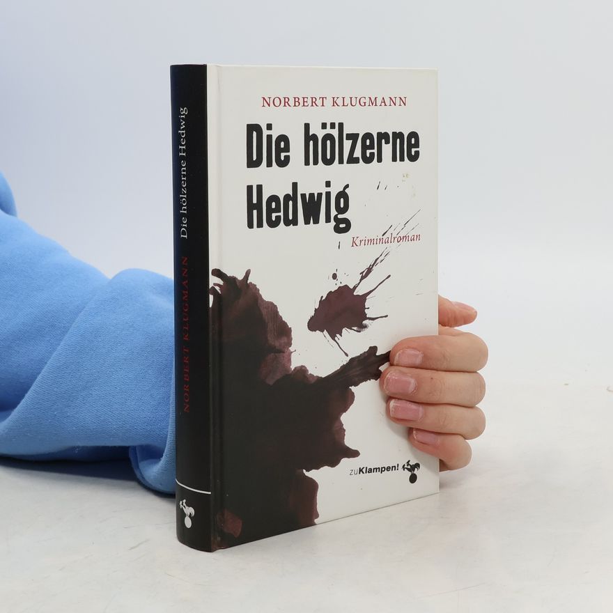 Norbert Klugmann Die hölzerne Hedwig