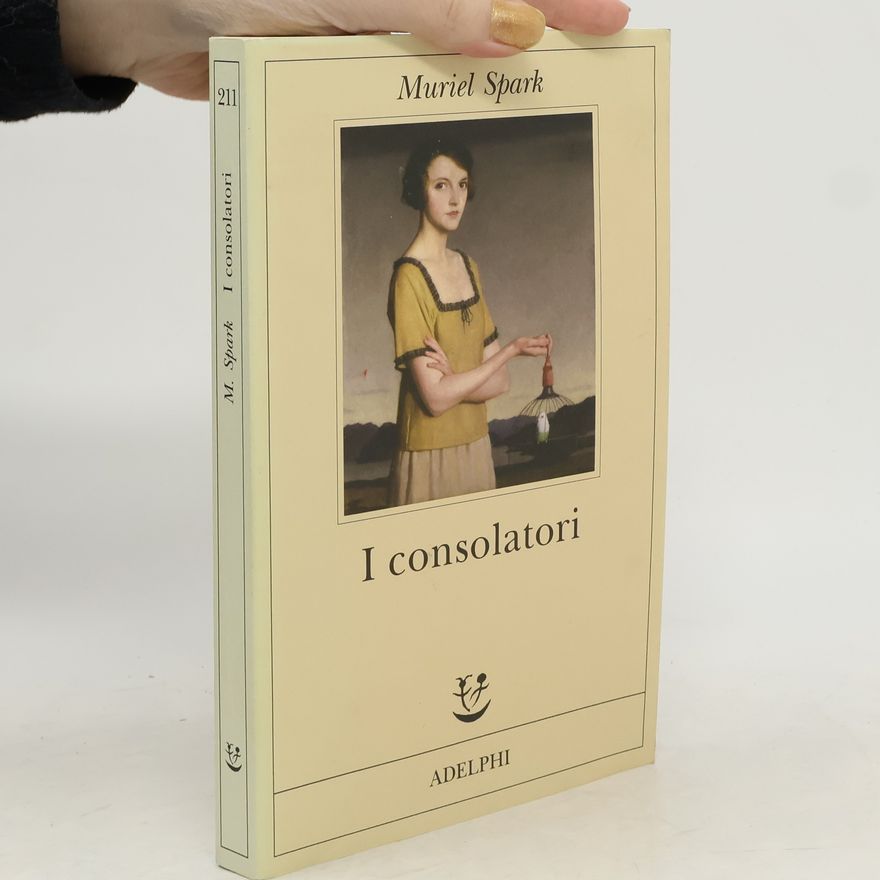 Muriel Spark I consolatori
