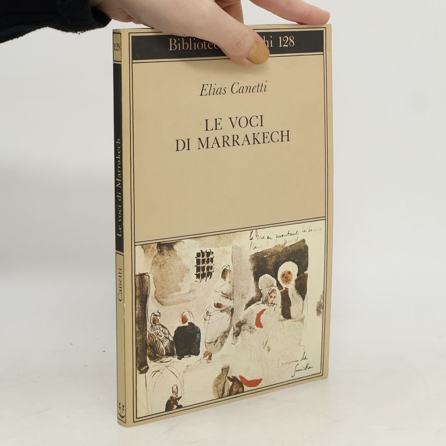 Elias Canetti Le voci di Marrakech