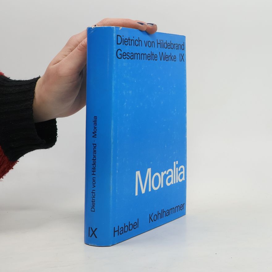 Dietrich von Hildebrand Gesammelte Werke 9