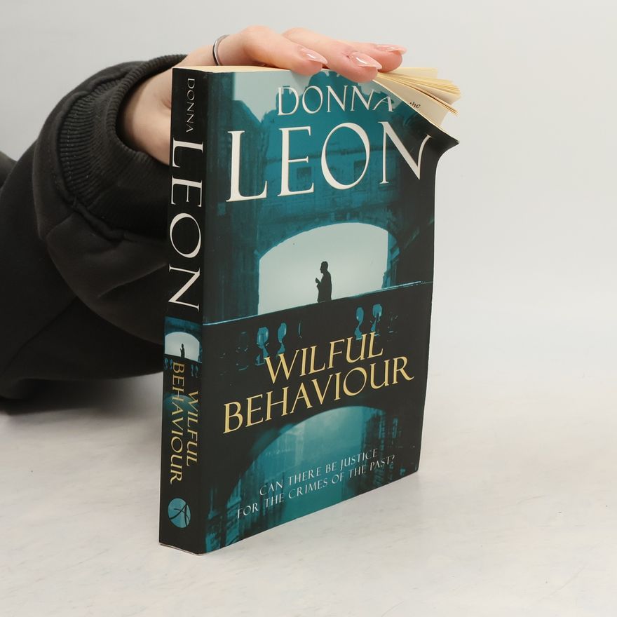 Donna Leon Commissario Brunetti - 11: Wilful Behaviour