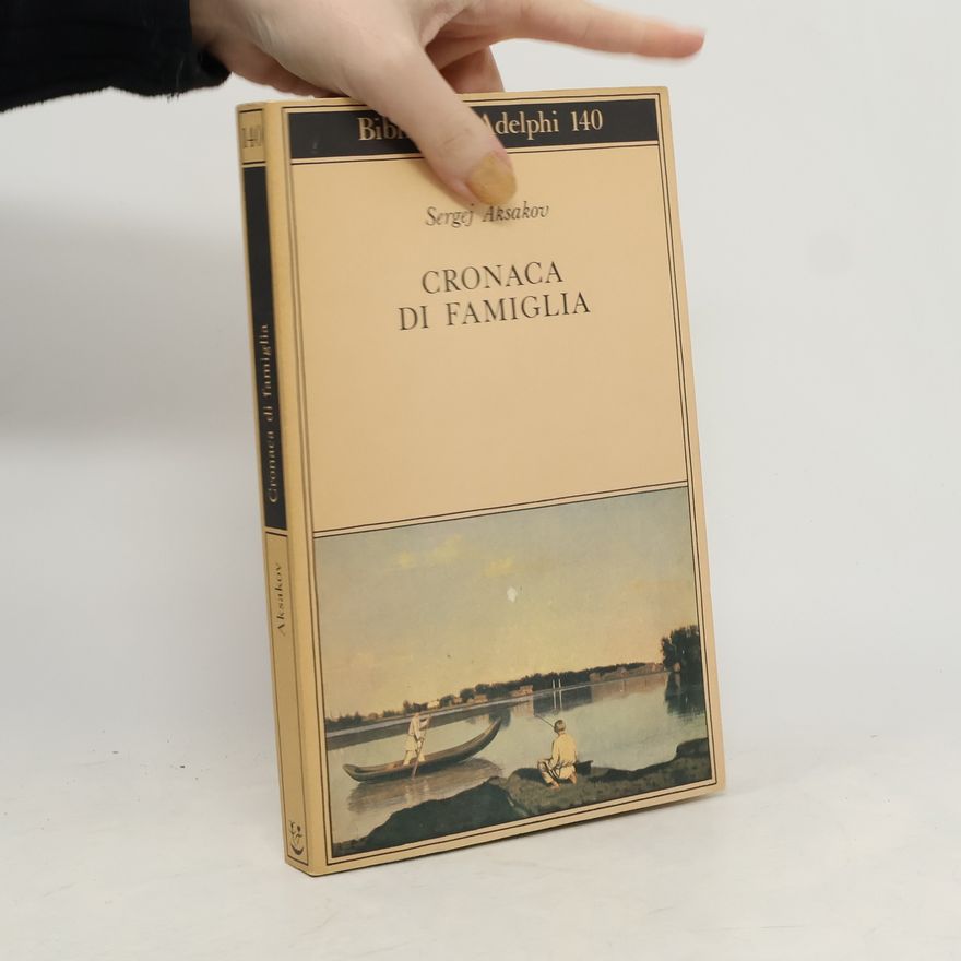 Sergej Timofeevič Aksakov Cronaca di famiglia