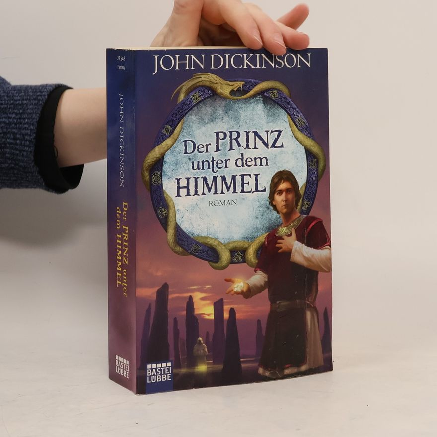 John Dickinson Der Prinz unter dem Himmel