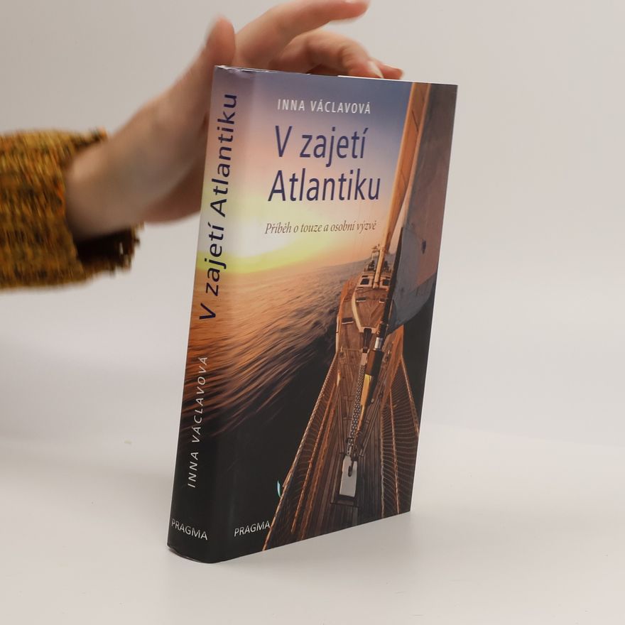 Iva Daňková V zajetí Atlantiku : příběh o touze a osobní výzvě