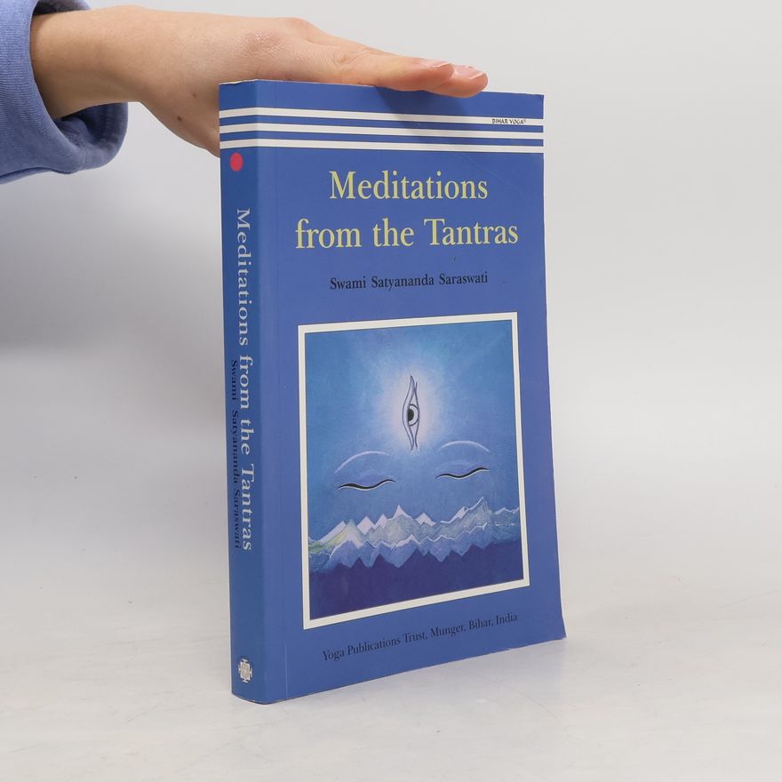 Swami Satyananda Saraswaiti Meditations from the Tantras