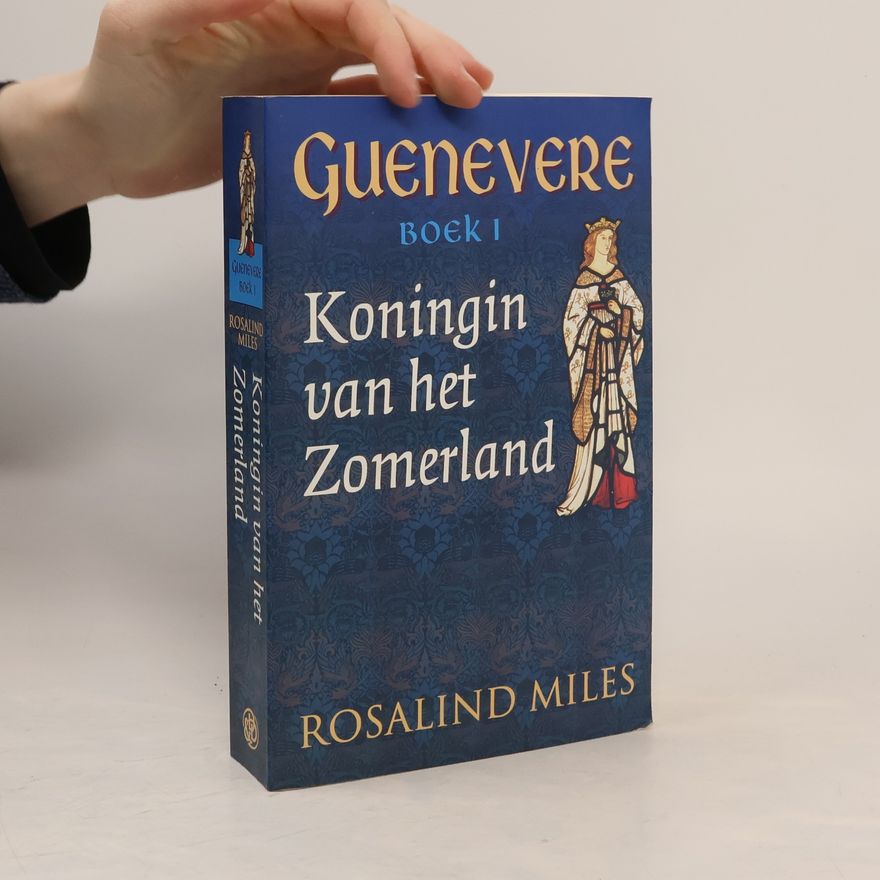 Rosalind Miles Guenevere - 1: Koningin van het Zomerland