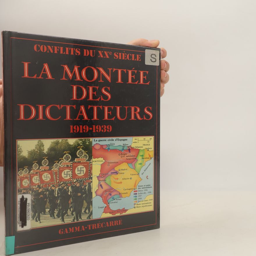 Francois Carlier Conflits du XXe Siècle: La Montée des dictateurs